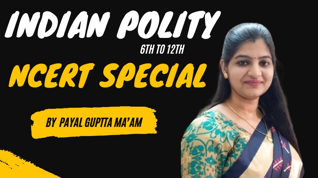 INDIAN POLITY ONLY NCERT SPECIAL
