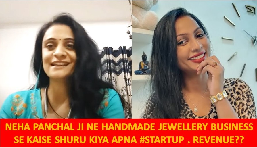 OUR STUDENT NEHA PANCHAL JI NE HANDMADE JEWELLERY BUSINESS SE KAISE SHURU KIYA APNA #STARTUP . REVENUE??