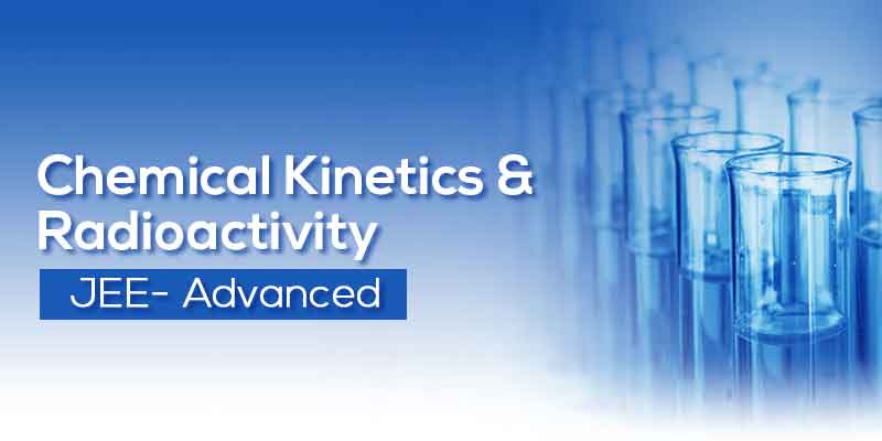 Chemical Kinetics & Radioactivity (Old White Board Lectures)