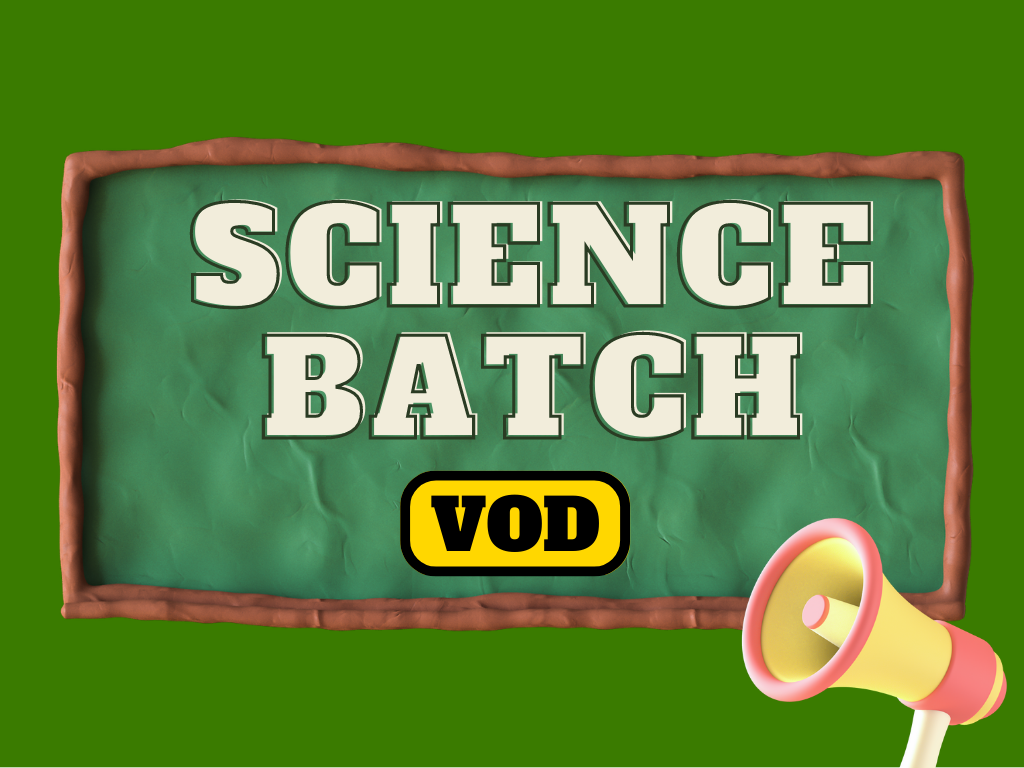 SCIENCE VOD BATCH