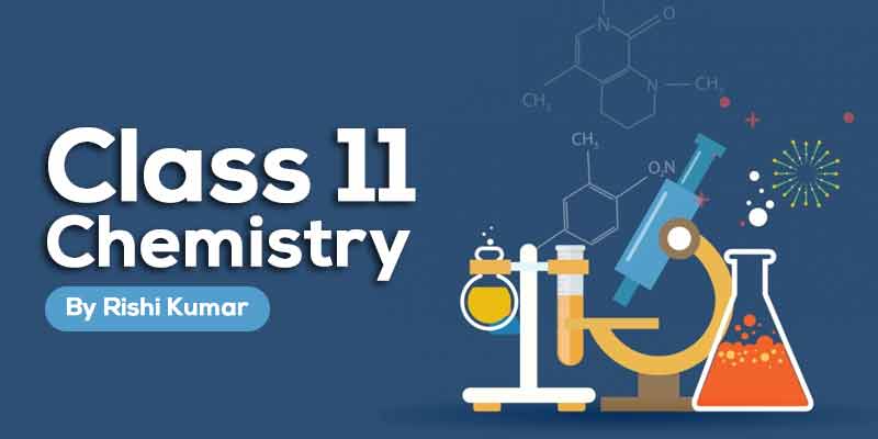 11th Syllabus CHEMISTRY - NEET Level (Old White Board Lectures)
