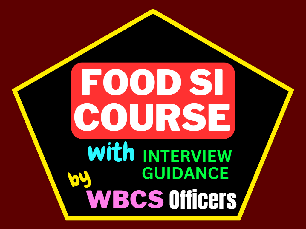 FOOD SI Course With Interview Guidance by WBCS Officers (OLD VOD BATCH)