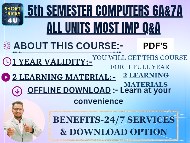 5th SEM COMPUTERS [PDFS] BOTH 6A & 7A ALL UNITS MOST IMP WITH ANSWERS