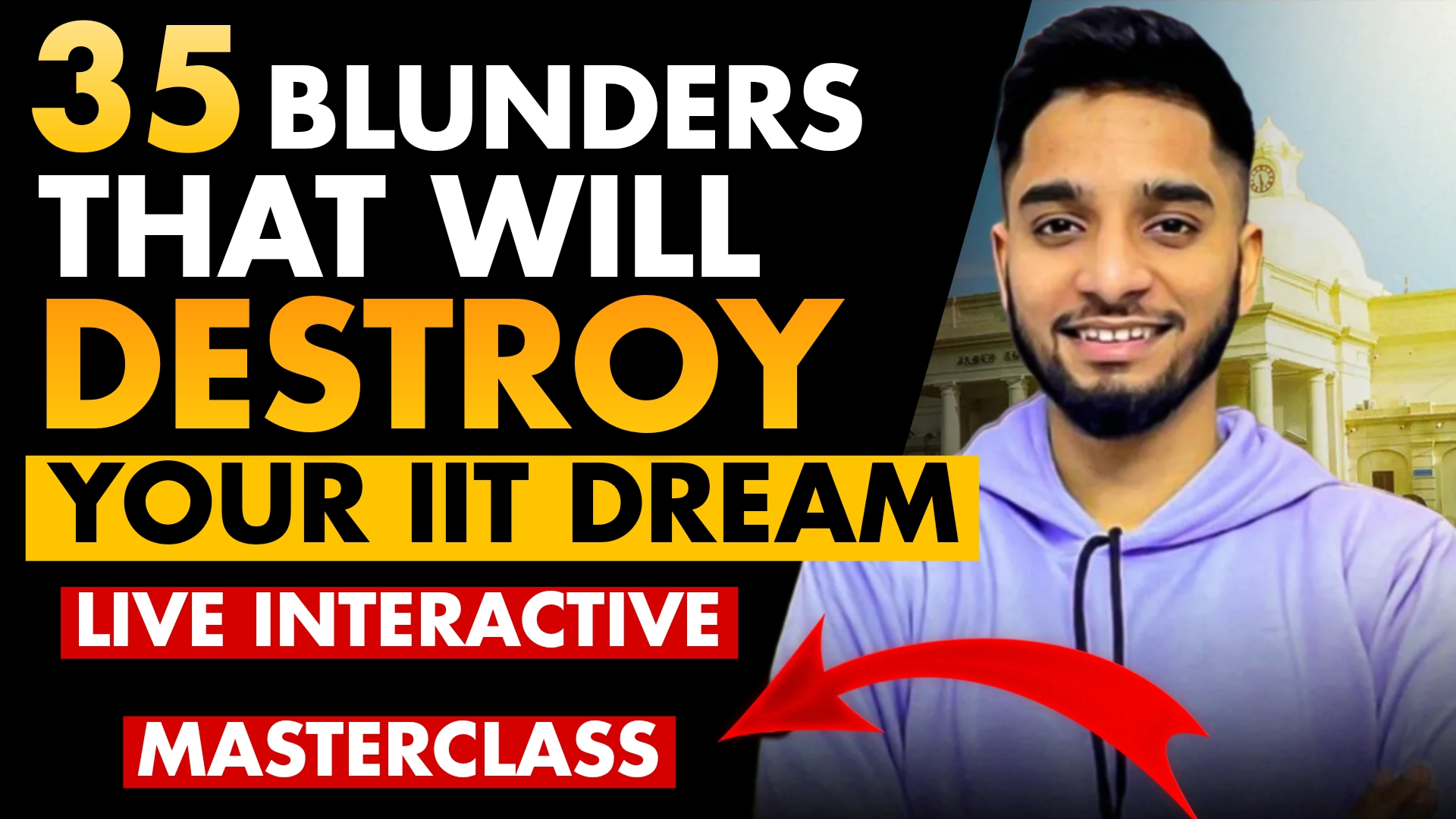 LIVE with Sankalp bhaiya: 35 BLUNDERS that can DESTROY IIT Dream!