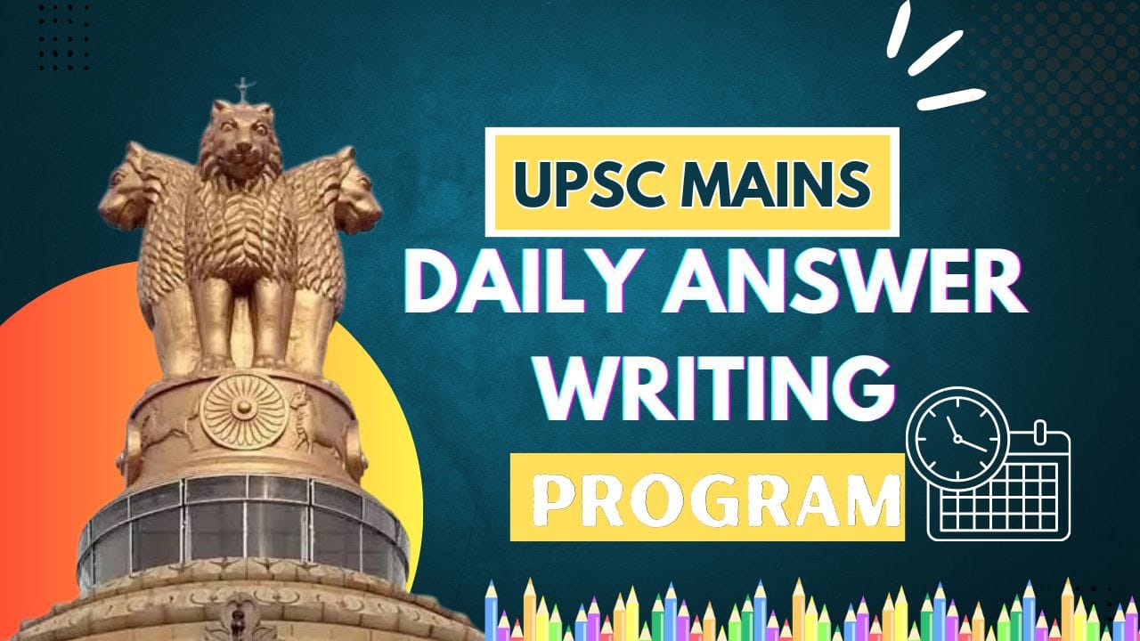 Mains Answer Writing Program - UPSC उत्तर लेखन महारथी बैच