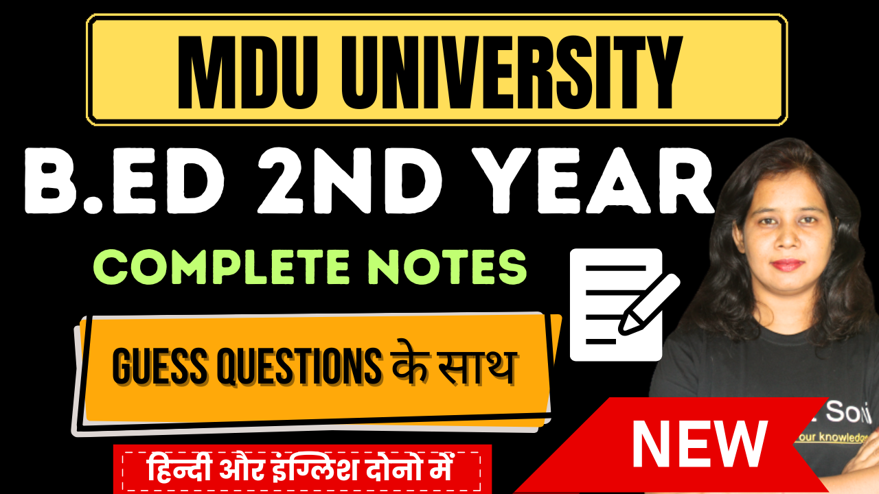 MDU UNIVERSITY B.Ed 2ND YEAR NOTES BILANGUAL WITH GUESS QUESTIONS