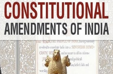 Amendments in Indian Constitution