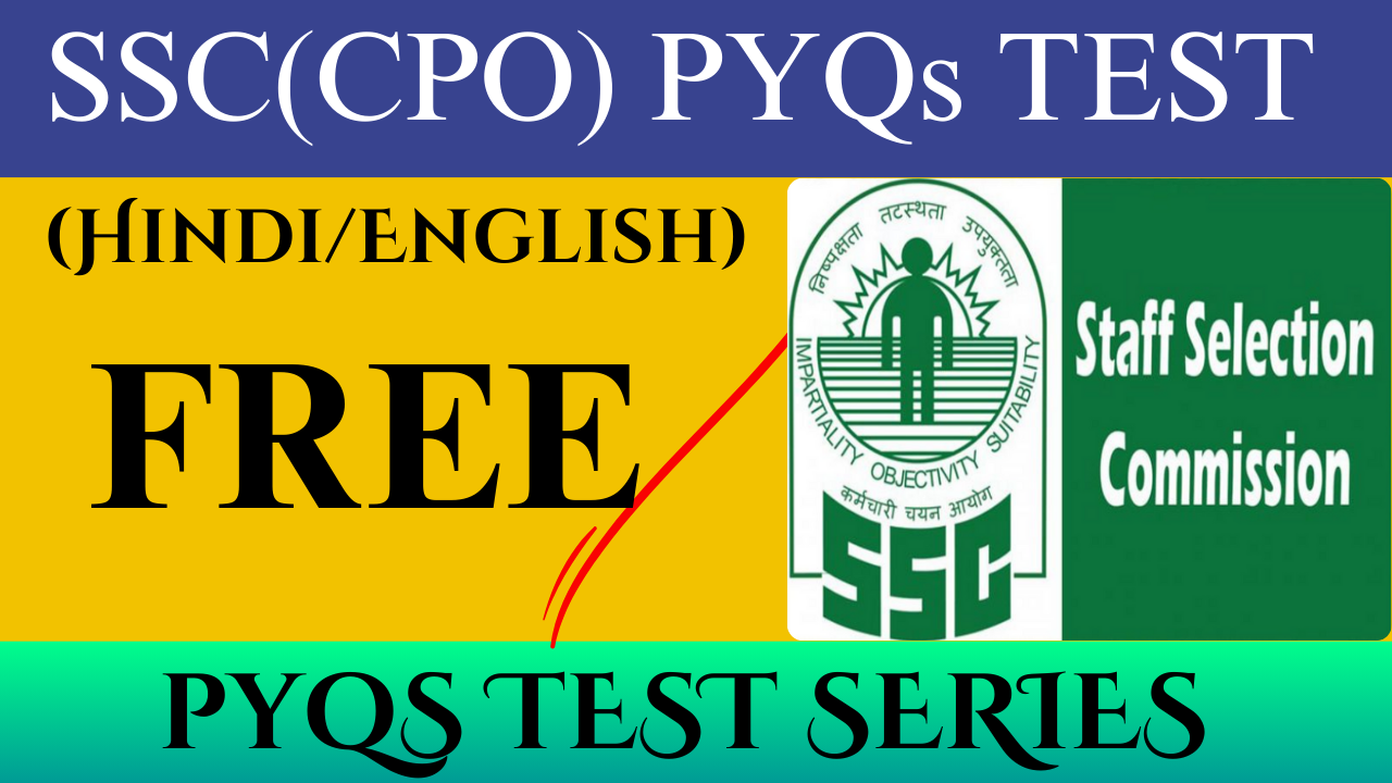 SSC Central Police Organisation(CPO) PYQs Test Series