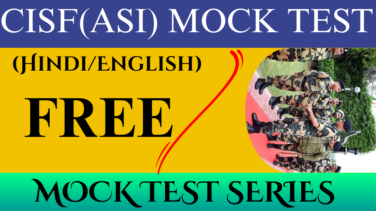 CISF (ASI) FREE MOCK TEST SERIES