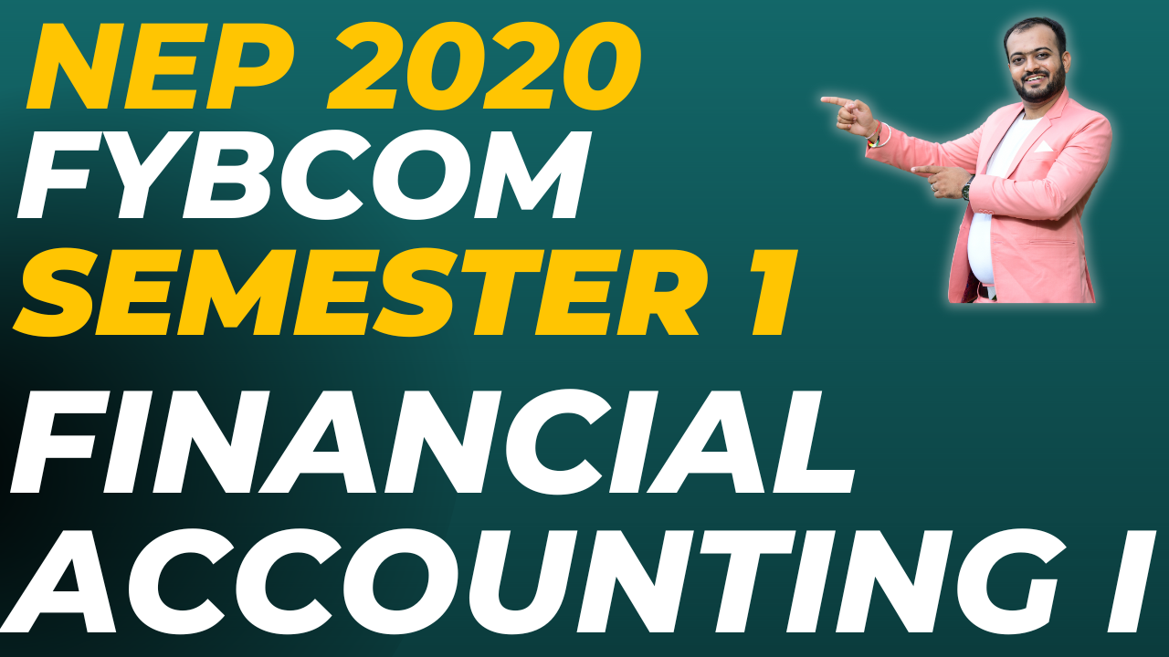 FYBCom Sem 1 Financial Accounting 1