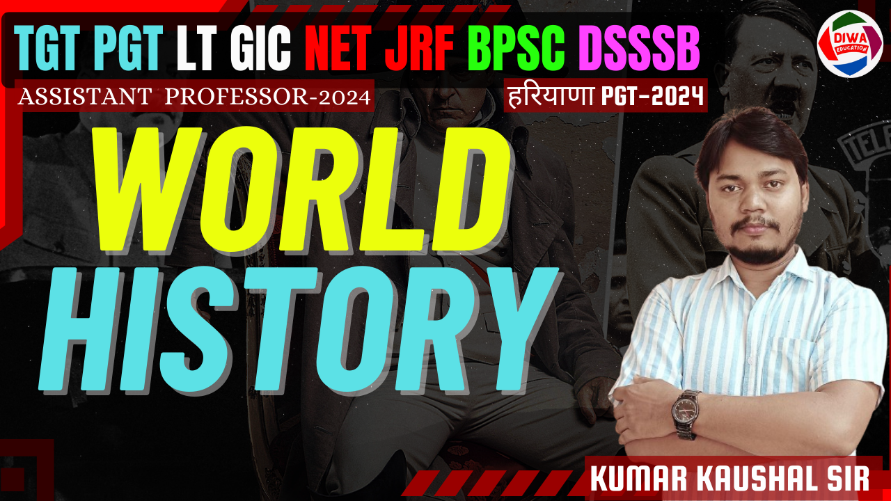 WORLD HISTORY || KUMAR KAUSHAL SIR