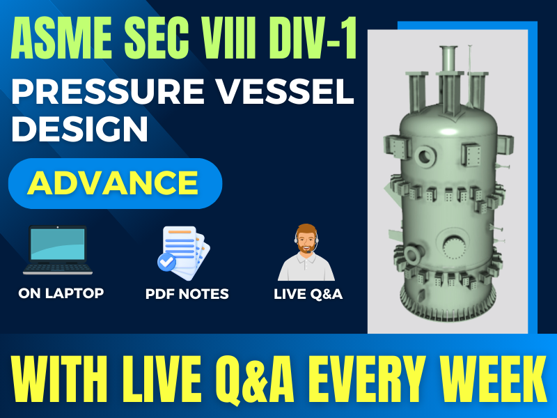 Pressure Vessel Design (Sec VIII Div 1)