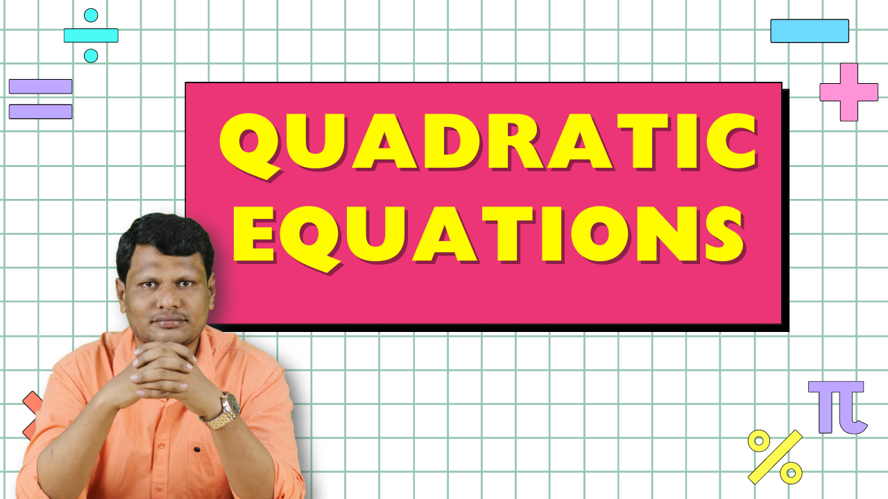 Quadratic Equations (Prelims + Mains)