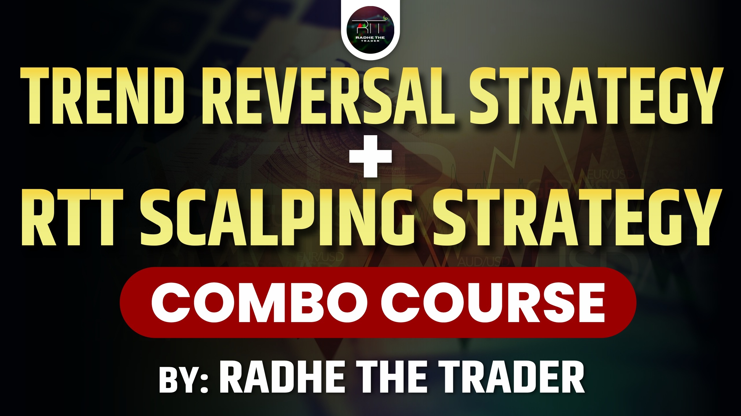 Basic to Advance Course - Combo (Trend Reversal + RTT Scalping Strategy) + One Month RTT Indicator Free 
