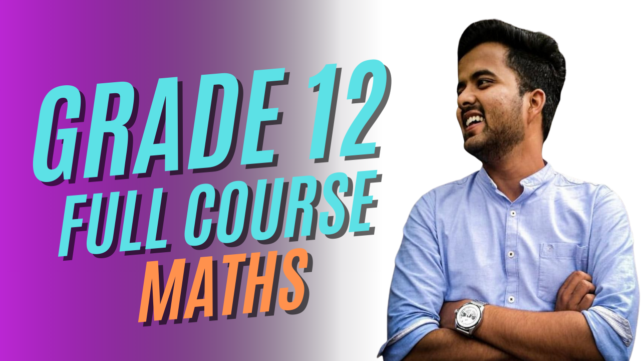 Grade 12 Maths Full Course (Recorded & Live Classes)