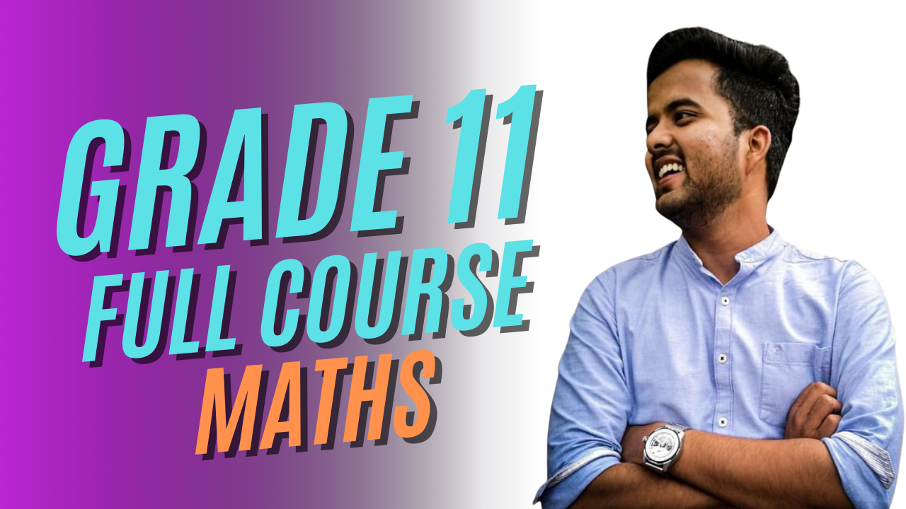 Grade 11 Maths Full Course (Recorded & Live Classes)
