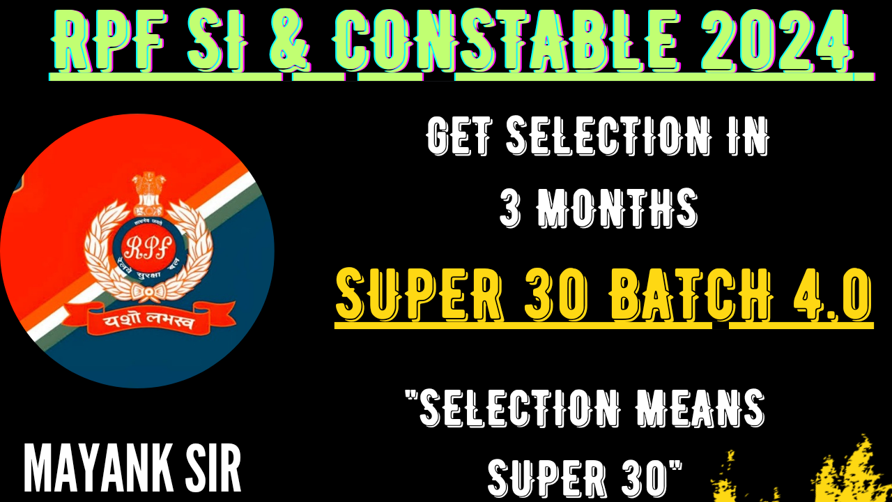 SUPER 30 BATCH 4.0 FOR RAILWAY EXAMS 2024