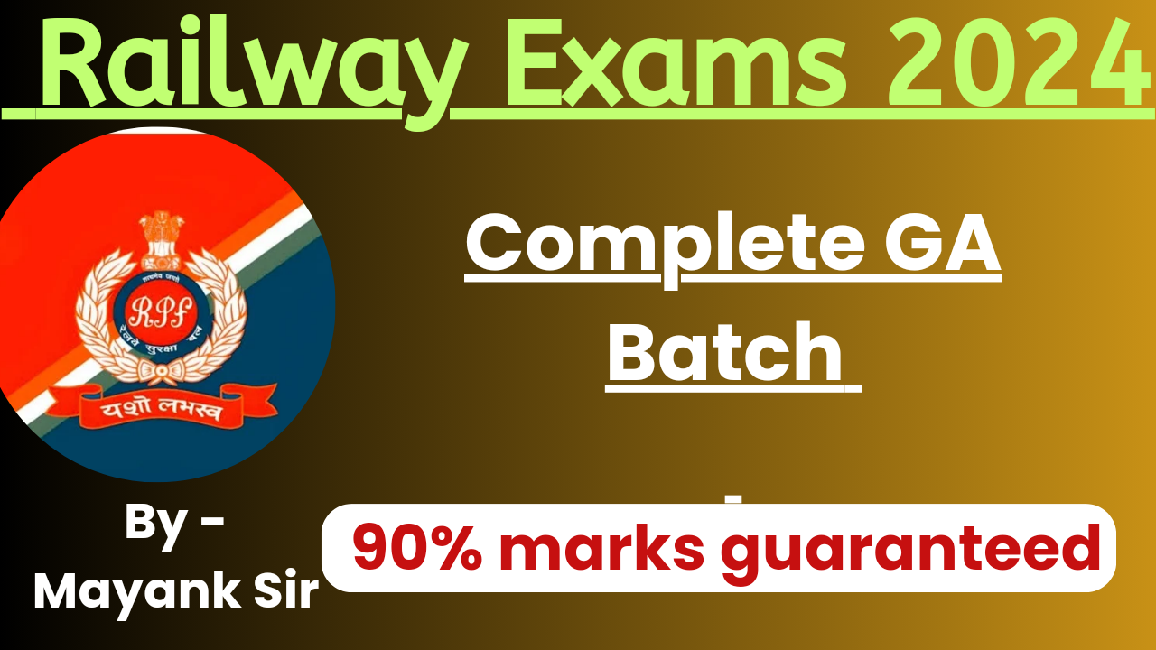 MAYANK SIR GK BATCH FOR RAILWAY EXAMS 2024