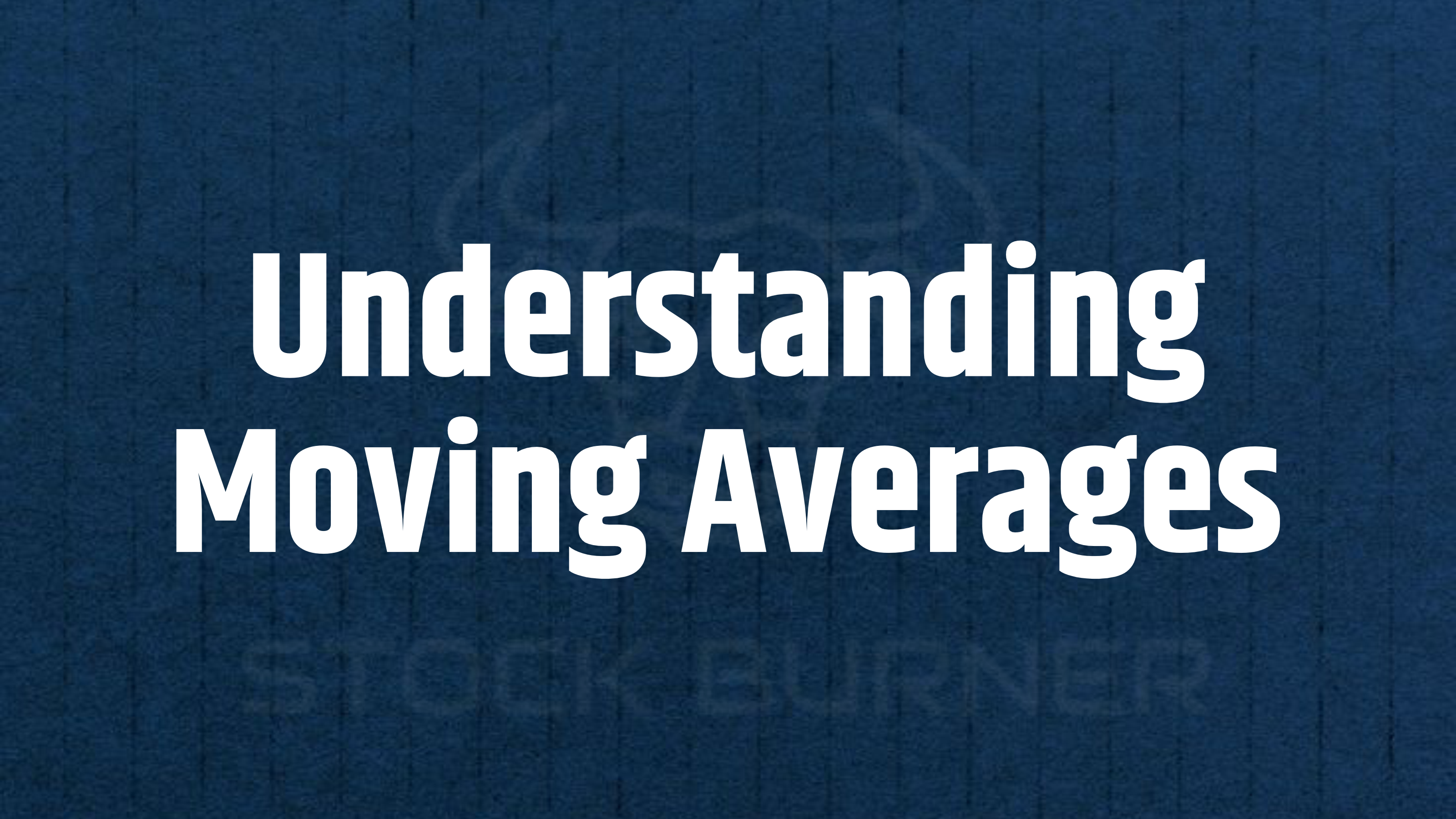 1. Understanding moving averages