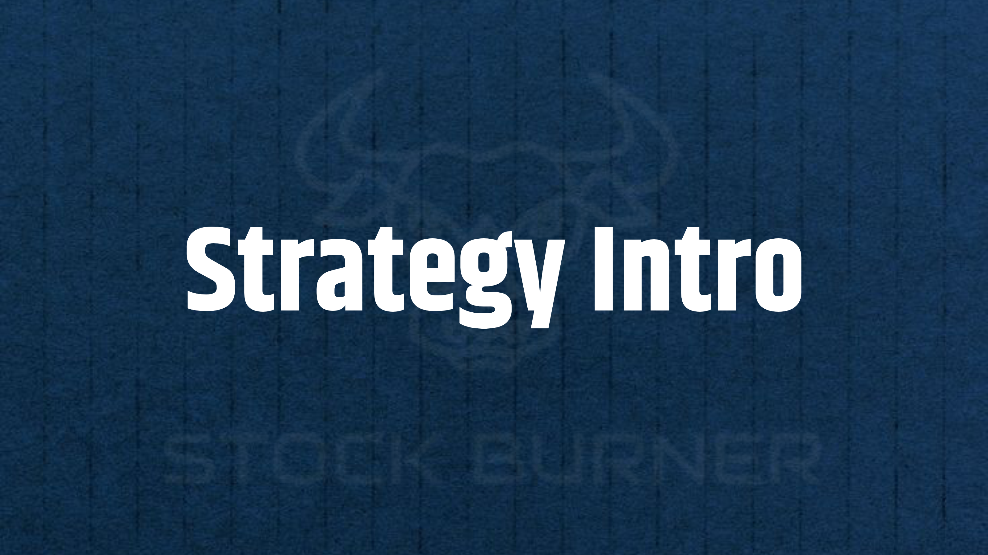 Strategy Intro
