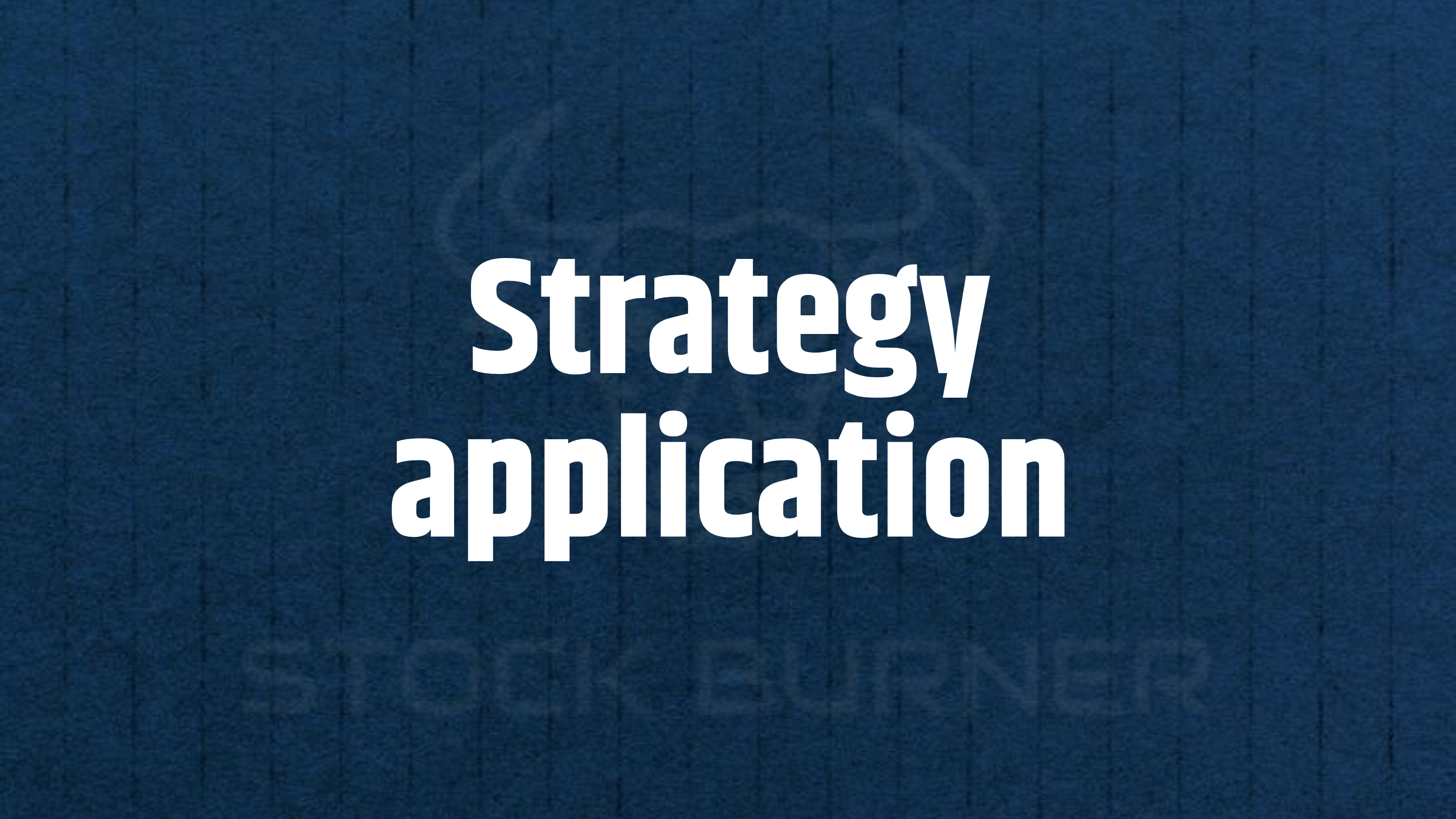 5. Strategy application