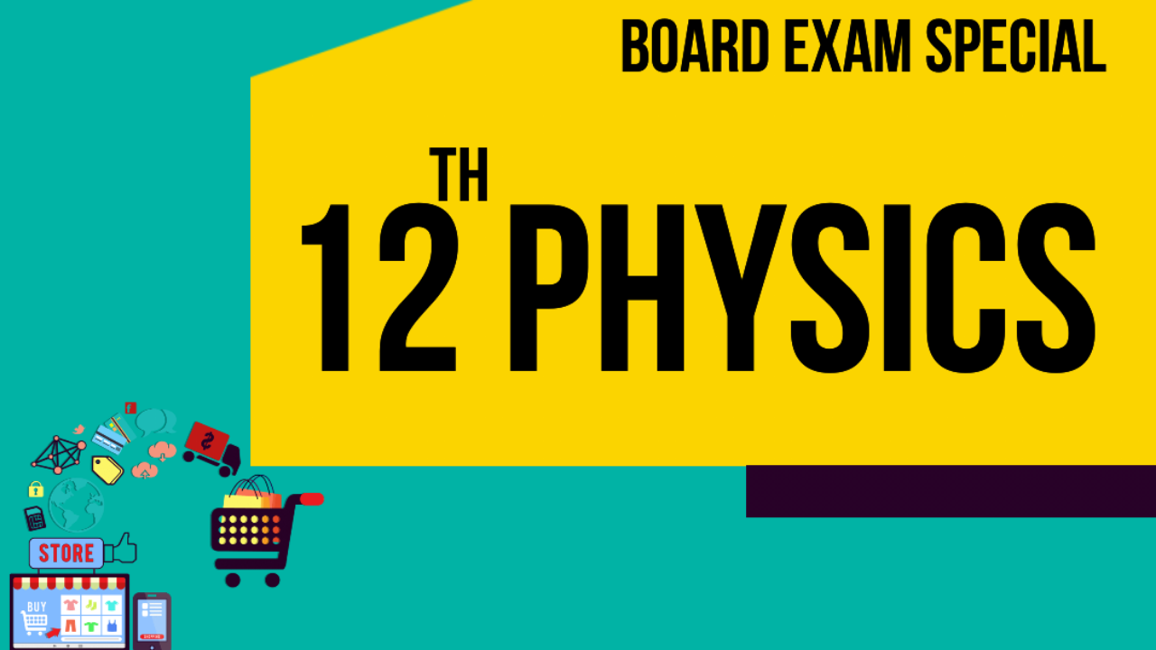 12th Physics 