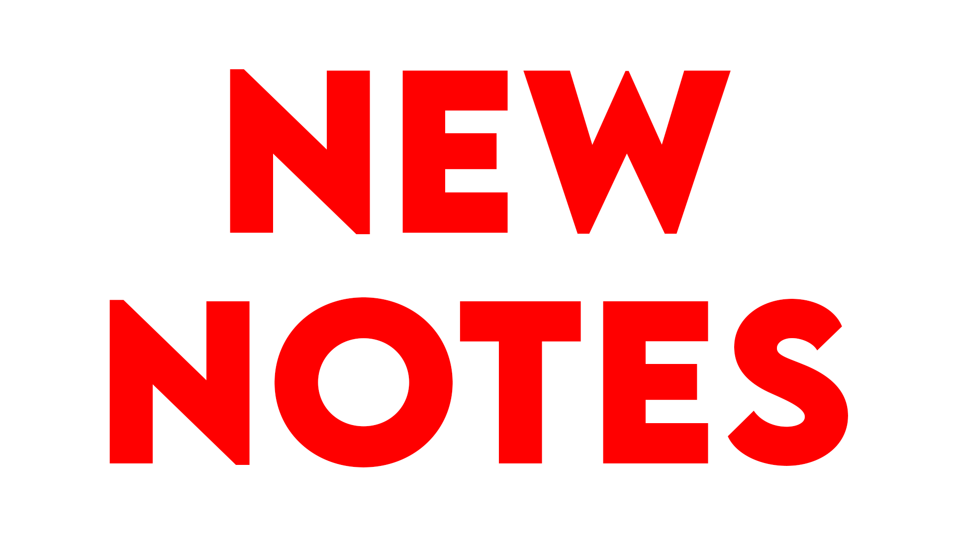 New Notes
