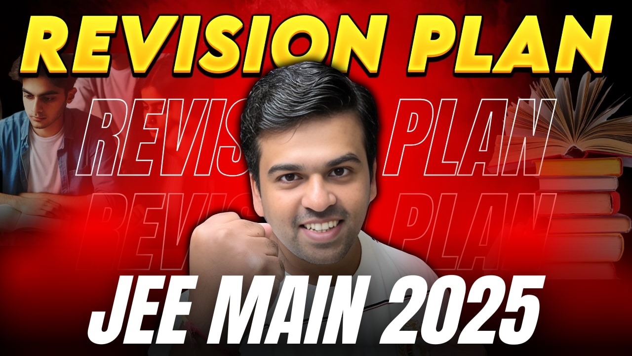Revision Plan JEE Main 2025