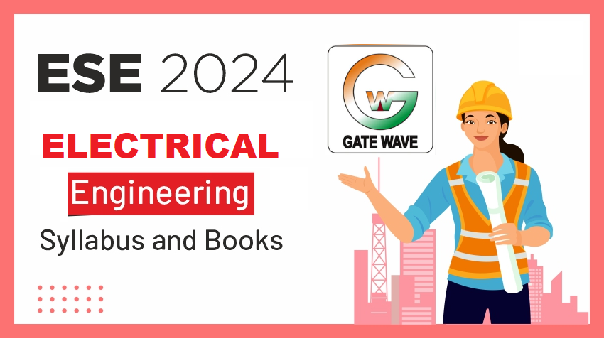 ESE 2024 Electrical Engineering Syllabus and Books