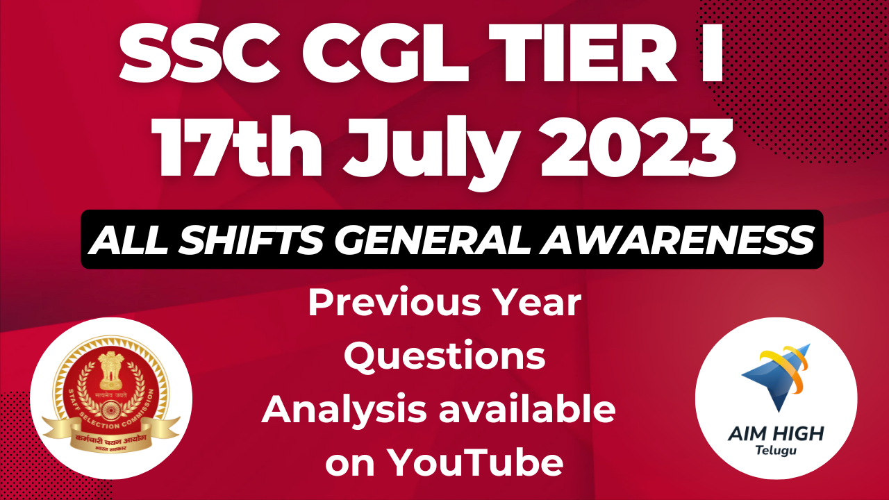 SSC CGL Tier I - 17th July 2023 All shifts General Awareness