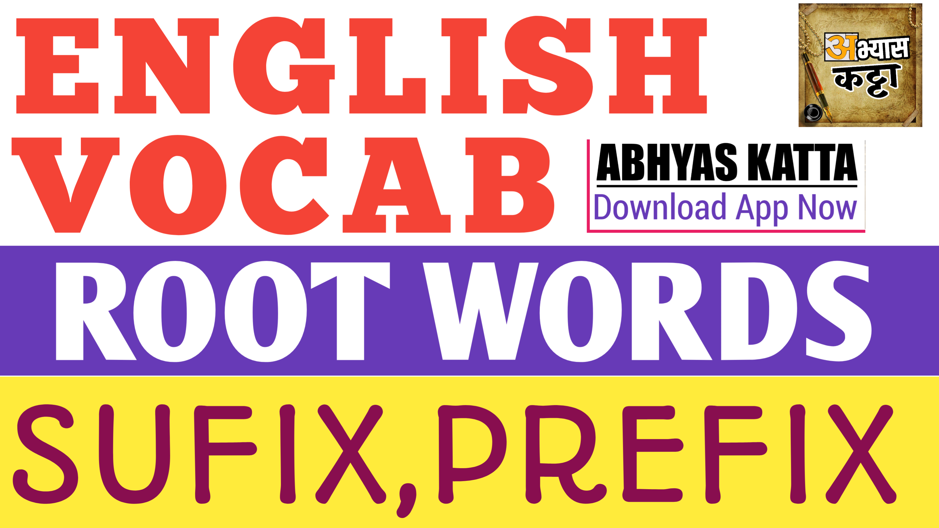 Root words, Prefix, Suffix-Abhyas Katta