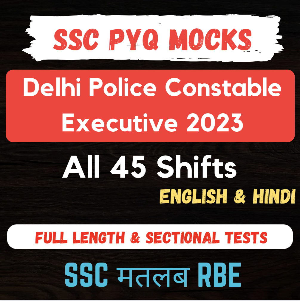 All Delhi Police Constable Executive 2023 Full Length and Sectional Tests