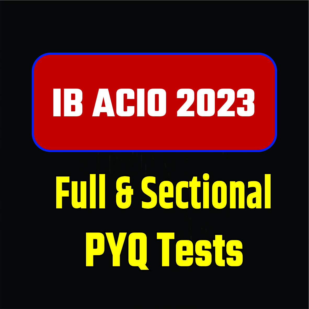 IB ACIO 2023 Tier-1 Full Length & Sectional mock Tests- 8 Shifts (Both Eng & Hindi)